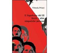 Il Napoleone del III Reich e altre simpatiche persone