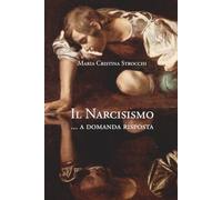 Il Narcisismo: ... a domanda risposta