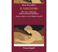Il narcisismo. Per una evoluzione della teoria psicoanalitica