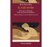 Il narcisismo. Per una evoluzione della teoria psicoanalitica