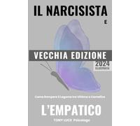 Il Narcisista e l'Empatico: Come rompere il Legame tra Vittima e Carnefice Volume 2