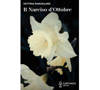 Il narciso d'ottobre - [Carthago]