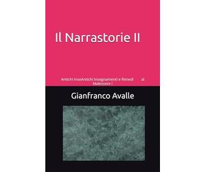 il Narrastorie II: Antichi Insegnamenti e Rimedi al Malessere !