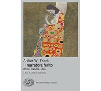 Il narratore ferito. Corpo, malattia, etica