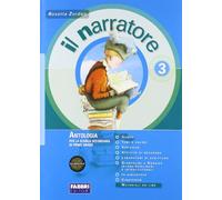 Il narratore. Laboratori e progetti. Per la Scuola media. Con espansione online (Vol. 3)