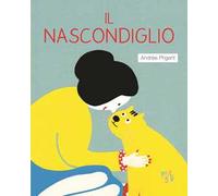 Il nascondiglio. Ediz. a colori