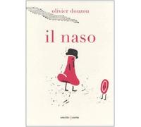 Il naso. Ediz. illustrata