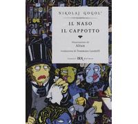Il naso-Il cappotto. Ediz. illustrata - Gogol' Nikolaj