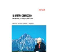 Il nastro dei ricordi. Memorie autobiografiche