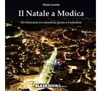 Il Natale a Modica: Un itinerario tra memoria, gusto e tradizione