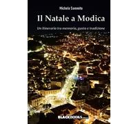 Il Natale a Modica: Un itinerario tra memoria, gusto e tradizione