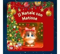 Il Natale con Matisse: - Libro da colorare e leggere per bambini e bambine