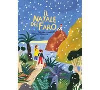 Il Natale del faro. Ediz. a colori