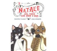 Il Natale del topo che non c'era. Ediz. a colori