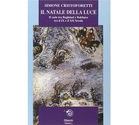 Il Natale della luce. Il Sada tra Bagdad e Bukhara tra il IX e il XII secolo