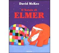 Il Natale di Elmer. Ediz. illustrata