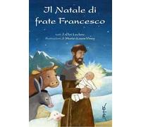 Il Natale di Frate Francesco. Nuova ediz.