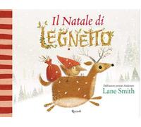 Il Natale di Legnetto. Ediz. a colori