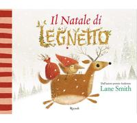 Il Natale Di Legnetto - Mara Pace - 2025 - Rizzoli (Albi illustrati)