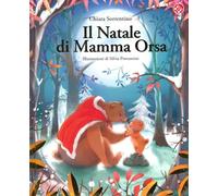 Il Natale di mamma Orsa. Ediz. a colori