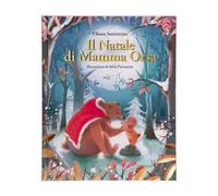 IL NATALE DI MAMMA ORSA. EDIZ. A COLORI - SORRENTINO CHIARA - La Coccinella