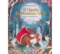 Il Natale di mamma Orsa. Ediz. a colori - Sorrentino Chiara