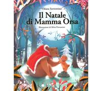 Il Natale di mamma Orsa. Ediz. a colori - Sorrentino Chiara