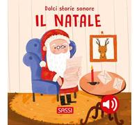 Il Natale. Dolci storie sonore. Ediz. illustrata
