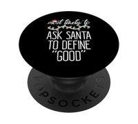 Il Natale è più probabile chiedere a Babbo Natale Definisci buoni uomini di Natale PopSockets PopGrip Adesivo