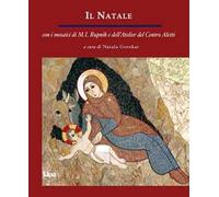 Il Natale. Ediz. illustrata