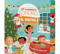 Natale. Il mio piccolo almanacco sonoro. Ediz. a colori