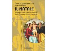 Il Natale. Il mistero della nascita di Gesù, della Chiesa e di ogni credente