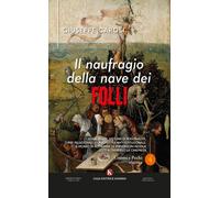 Il naufragio della nave dei folli. Serial killer, disturbi di personalità, turbe