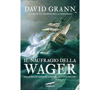Libri David Grann - Il Naufragio Della Wager. Una Storia Di Tempeste, Ammutiname