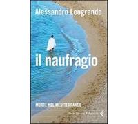 Il naufragio. Morte nel Mediterraneo