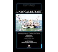 Il navigar dei santi. Le processioni a mare in Puglia