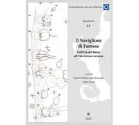 Il Naviglione di Farnese. Dall'Età del Rame all'Età etrusco-arcaica