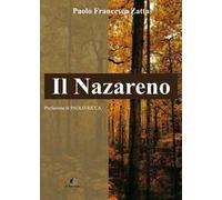 Libri Zatta Paolo Francesco - Il Nazareno. Storiografia Controversa E Inquietant