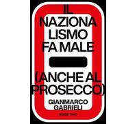 Il nazionalismo fa male (anche al prosecco)