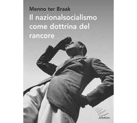 Il nazionalsocialismo come dottrina del rancore