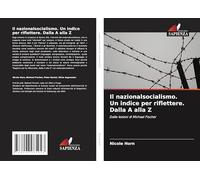 Il nazionalsocialismo. Un indice per riflettere. Dalla A alla Z: Dalle lezioni di Michael Fischer