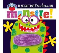 Il ne faut pas toucher un monstre !
