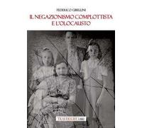 Il negazionismo complottista e l'Olocausto