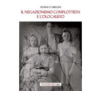 Il negazionismo complottista e l'Olocausto - [Tra le righe libri]