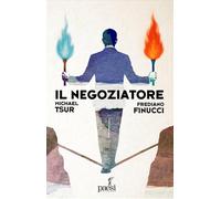 Il negoziatore [Paperback] [Feb 13, 2026] Tsur, Michael and Finucci, Frediano
