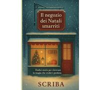 Il negozio dei Natali smarriti: Dodici storie per ritrovare la magia che credevi perduta