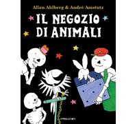 Il negozio di animali. Ediz. a colori - Ahlberg Allan
