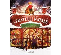 Il negozio di giocattoli dei fratelli Natale. Ediz. a colori