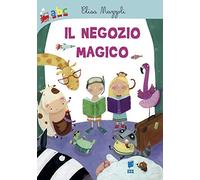 Il negozio magico. Ediz. illustrata