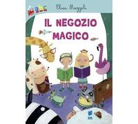 Il negozio magico. Ediz. illustrata